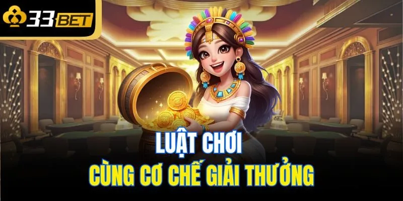 Luật chơi cùng cơ chế giải thưởng