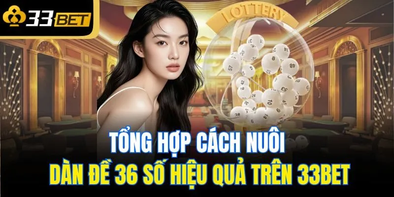tong hop cach nuoi dan de 36 so hieu qua tren 33bet