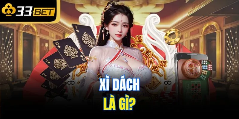 Xì dách là gì?